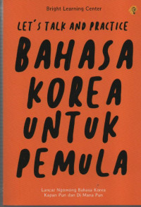 Lets Talk and Practice Bahasa Korea untuk Pemula