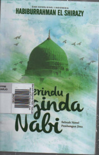 Merindu Baginda Nabi : Sebuah Novel Pembangun Jiwa