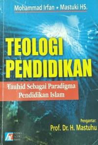 Image of Teologi Pendidikan : Tauhid Sebagai Paradigma Pendidikan Islam