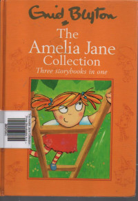 The Amelia Jane Collection : Three Storybooks in one