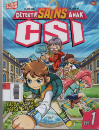 Detektif Sains Anak-CSI vol.1 : Pecahkan Kasus Misteri dengan Sains!