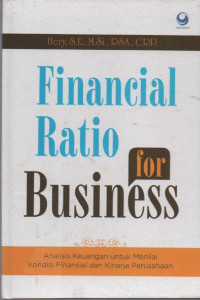 Financial Ratio for Business : Analisis Keuangan untuk Menilai Kondisi Finansial dan Kinerja Perusahaan