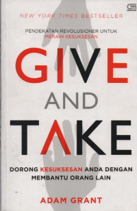 Give and Take : Pendekatan Revolusioner untuk Meraih Kesuksesan