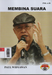 Membina Suara : Kumpulan Artikel Teknik Vokal dari Majalah Wata Musik Tahun 1980-2019