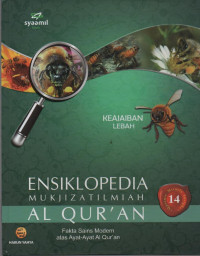 Ensiklopedia Mukjizat Ilmiah Al Qur'an : Fakta Sains Modern atas Ayat-Ayat Al Qur'an ( Keajaiban Rayap )