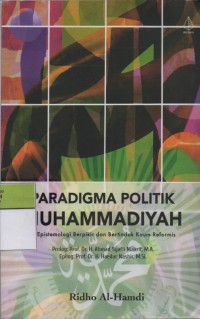 Image of Paradigma Politik Muhammadiyah : Epistemologi Berpikir dan Bertindak Kaum Reformis