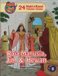 Raja Manusia, Jin, & Hewan : kisah Nabi Sulaiman a.s, Yunus a.s, Ilyas a.s dan Illyasa a.s ( 24 Nabi & Rasul Teladan Utama 8 )